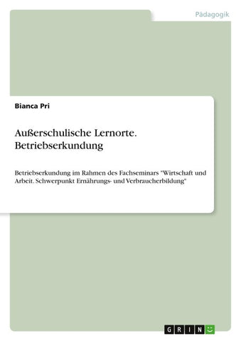 Außerschulische Lernorte. Betriebserkundung
