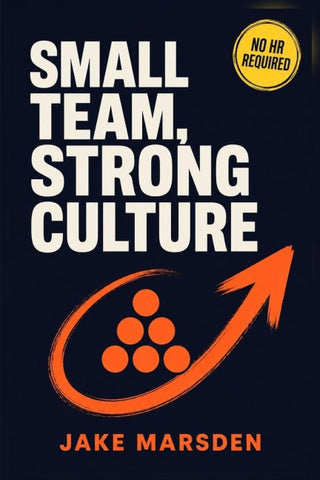 Small Team,  Strong Culture