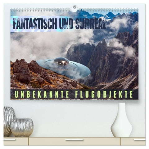 Fantastisch und surreal - unbekannte Flugobjekte (hochwertiger Premium Wandkalender 2027 DIN A2 quer), Kunstdruck in Hochglanz