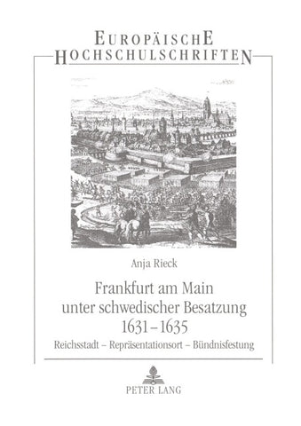 Frankfurt am Main unter schwedischer Besatzung 1631-1635