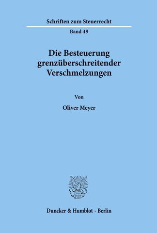 Die Besteuerung grenzüberschreitender Verschmelzungen.