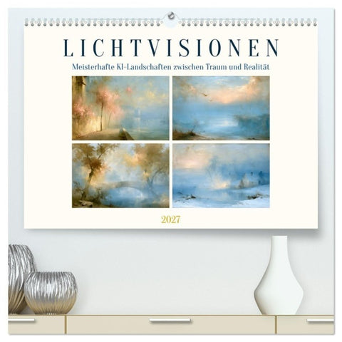 Lichtvisionen (hochwertiger Premium Wandkalender 2027 DIN A2 quer), Kunstdruck in Hochglanz