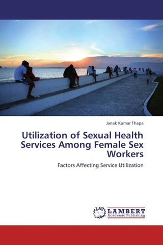Utilization of Sexual Health Services Among Female Sex Workers