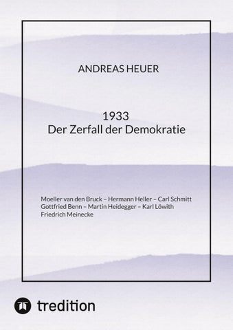 1933 Der Zerfall der Demokratie