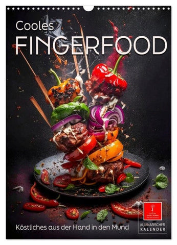 Cooles Fingerfood (Wandkalender 2027 DIN A3 hoch), CALVENDO Monatskalender
