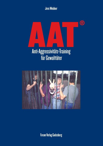 AAT – Anti-Aggressivitätstraining für Gewalttäter