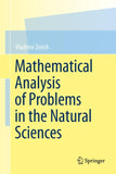 Mathematical Analysis of Problems in the Natural Sciences