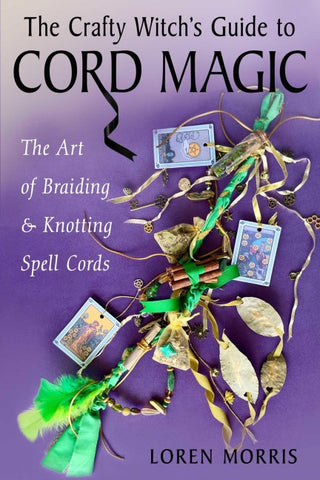 The Crafty Witch's Guide to Cord Magic