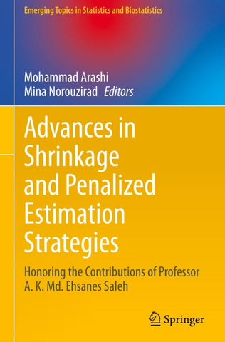Advances in Shrinkage and Penalized Estimation Strategies