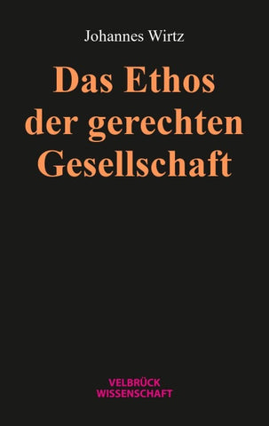 Das Ethos der gerechten Gesellschaft