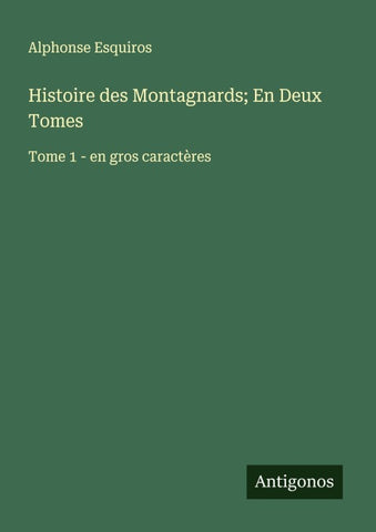 Histoire des Montagnards; En Deux Tomes