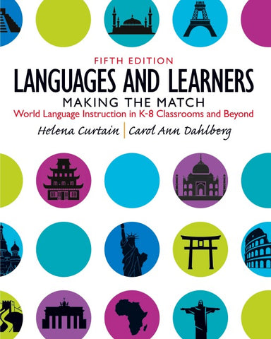 Languages and Learners: Making the Match: World Language Instruction in K-8 Classrooms and Beyond