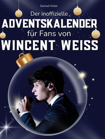 Der inoffizielle Adventskalender für Fans von Wincent Weiss