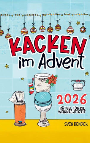 Kacken im Advent: 24 Rätsel für die Weihnachtszeit auf dem Klo