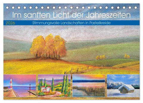 Im sanften Licht der Jahreszeiten. (Tischkalender 2026 DIN A5 quer), CALVENDO Monatskalender