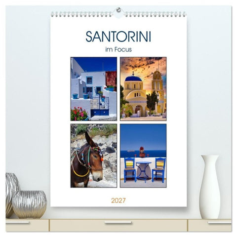 Santorini im Focus (hochwertiger Premium Wandkalender 2027 DIN A2 hoch), Kunstdruck in Hochglanz