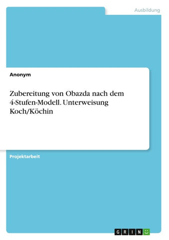 Zubereitung von Obazda nach dem 4-Stufen-Modell. Unterweisung Koch/Köchin