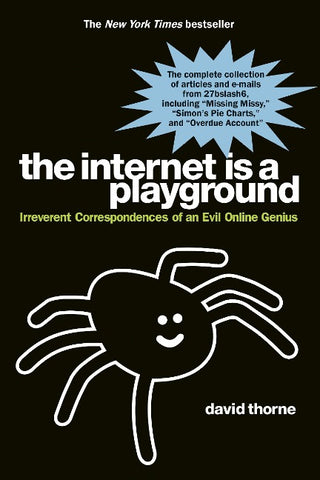 The Internet is a Playground