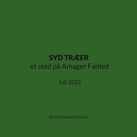 SYD TRÆER et sted på Amager Fælled