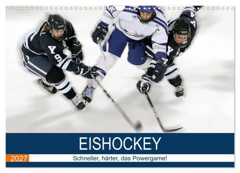 Eishockey! Schneller, härter, das Powergame! (Wandkalender 2027 DIN A3 quer), CALVENDO Monatskalender