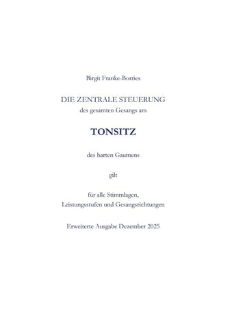 Die zentrale Steuerung des gesamten Gesangs am Tonsitz des harten Gaumens