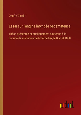 Essai sur l'angine laryngée oedémateuse