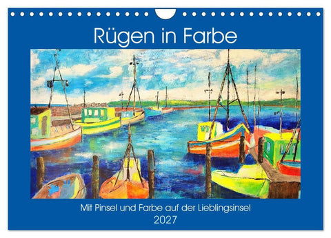 Rügen in Farbe - Mit Pinsel und Farbe auf der Lieblingsinsel (Wandkalender 2027 DIN A4 quer), CALVENDO Monatskalender
