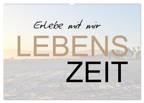 Erlebe mit mir Lebenszeit (Wandkalender 2026 DIN A2 quer), CALVENDO Monatskalender