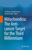 Mitochondria: The Anti- cancer Target for the Third Millennium
