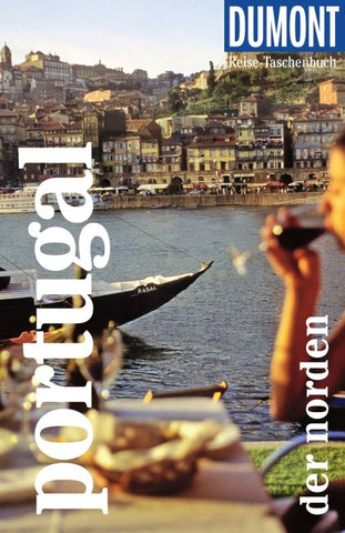 DUMONT Reise-Taschenbuch Reiseführer Portugal, Der Norden