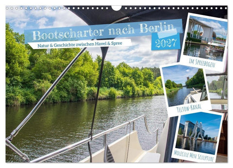 Bootscharter nach Berlin (Wandkalender 2027 DIN A3 quer), CALVENDO Monatskalender