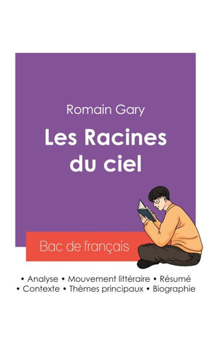 Réussir son Bac de français 2027 : Analyse du roman Les Racines du ciel de Romain Gary