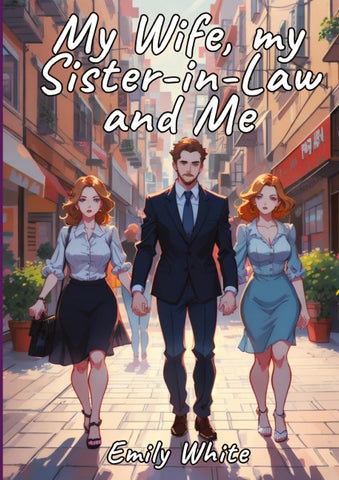 My Wife, my Sister-in-Law and Me