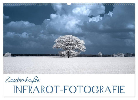 Zauberhafte Infrarot-Fotografie (Wandkalender 2027 DIN A2 quer), CALVENDO Monatskalender