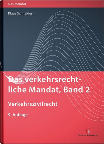 Das verkehrsrechtliche Mandat, Band 2: Verkehrszivilrecht
