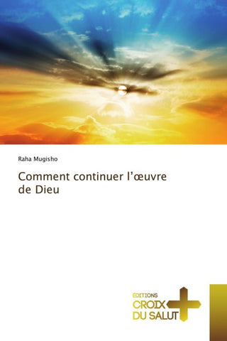 Comment continuer l'¿uvre de Dieu