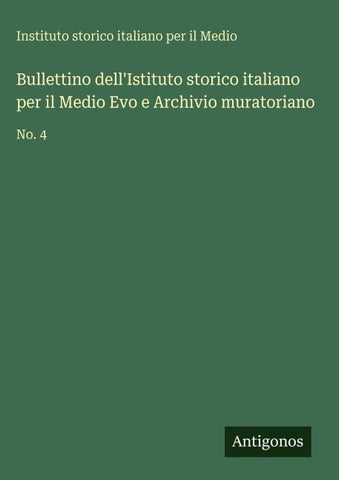 Bullettino dell'Istituto storico italiano per il Medio Evo e Archivio muratoriano