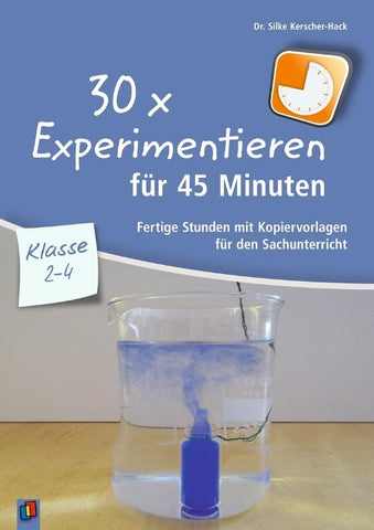 30 x Experimentieren für 45 Minuten – Klasse 2-4