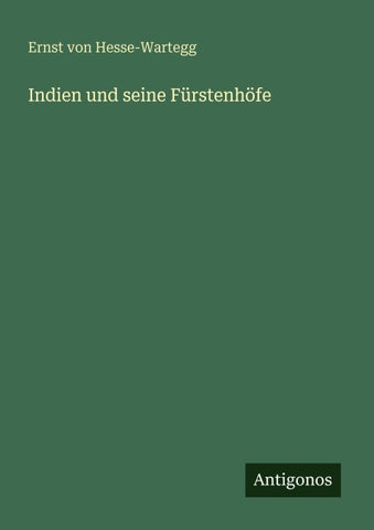 Indien und seine Fürstenhöfe