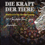 Mandala Malbuch für Erwachsene: Die Kraft der Tiere