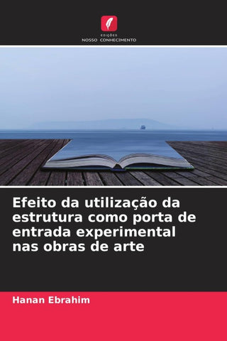 Efeito da utilização da estrutura como porta de entrada experimental nas obras de arte