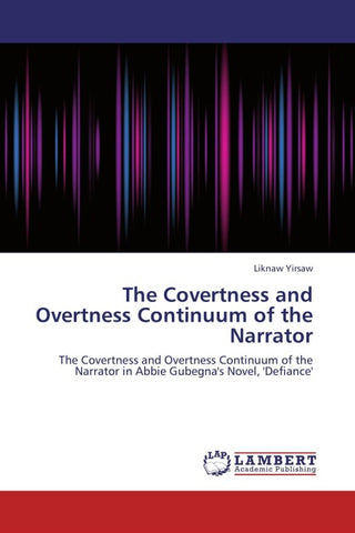 The Covertness and Overtness Continuum of the Narrator