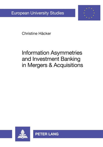 Information Asymmetries and Investment Banking in Mergers & Acquisitions