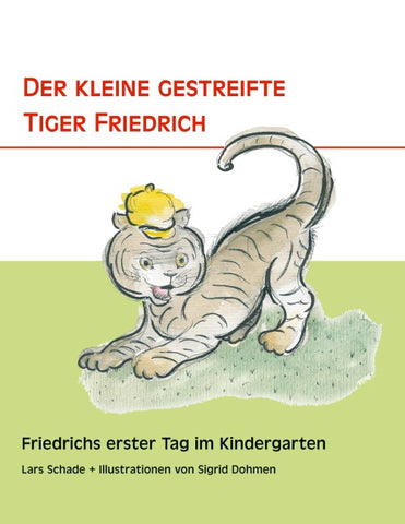 Der kleine gestreifte Tiger Friedrich