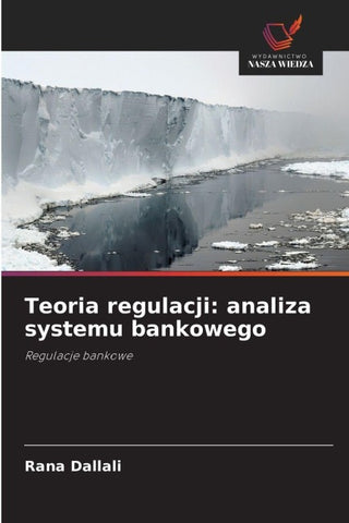 Teoria regulacji: analiza systemu bankowego