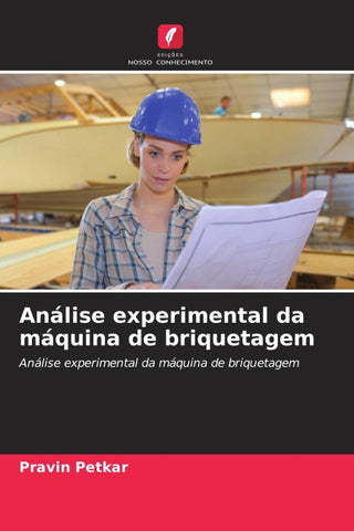 Análise experimental da máquina de briquetagem