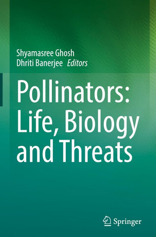 Pollinators: Life, Biology and Threats