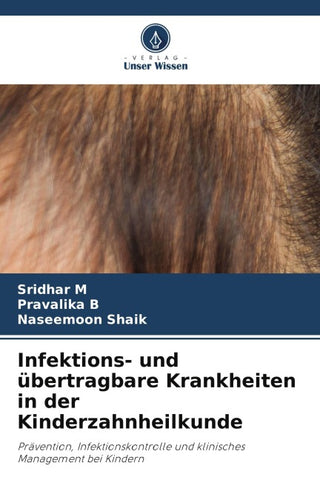 Infektions- und übertragbare Krankheiten in der Kinderzahnheilkunde