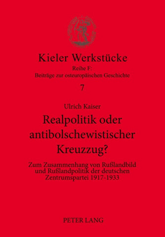 Realpolitik oder antibolschewistischer Kreuzzug?