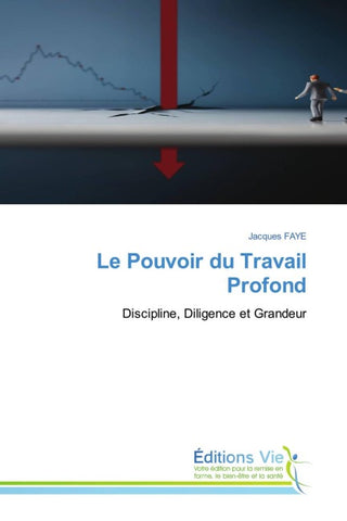 Le Pouvoir du Travail Profond